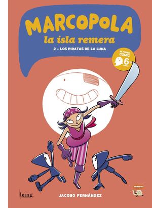 MARCOPOLA, 2 PIRATAS LUNA. MI PRIMER COMIC 6+