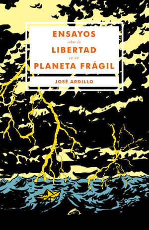 ENSAYOS SOBRE LA LIBERTAD EN UN PLANETA FRAGIL