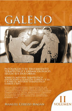 GALENO. PATOLOGÍAS Y SU TRATAMIENTO TERAPÉUTICO Y FARMACOLÓGICO SEGÚN SUS DOS OB