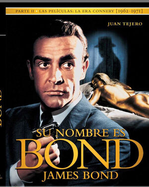 SU NOMBRE ES BOND. JAMES BOND. PARTE II