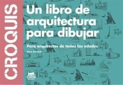 CROQUIS. UN LIBRO DE ARQUITECTURA PARA DIBUJAR