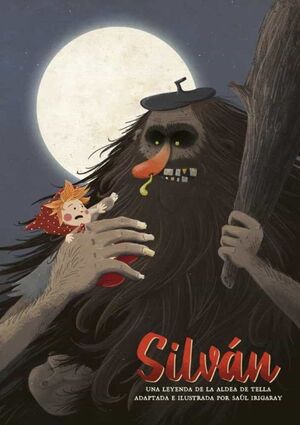 SILVÁN. UNA LEYENDA DE LA ALDEA DE TELLA  (ALBUM ILUSTRADO)
