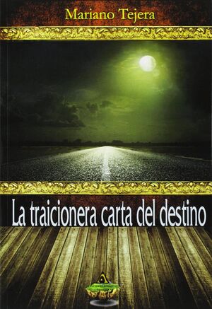 LA TRAICIONERA CARTA DEL DESTINO