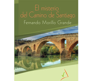 EL MISTERIO DEL CAMINO DE SANTIAGO (LECTURA FACIL)