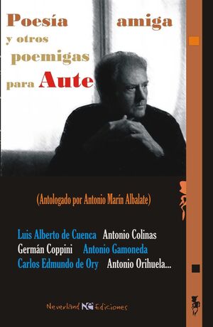 POESÍA AMIGA Y OTROS POEMIGAS PARA AUTE