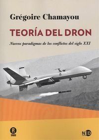 TEORIA DEL DRON : NUEVOS PARADIGMAS DE LOS CONFLICTOS DEL SIGLO XXI