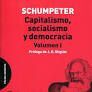 CAPITALISMO, SOCIALISMO Y DEMOCRACIA VOLUMEN I
