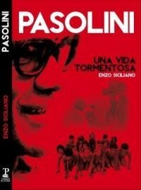 PASOLINI. TODA UNA VIDA TORMENTOSA