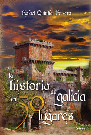 HISTORIA DE GALICIA EN 50 LUGARES