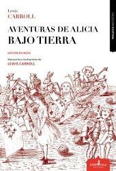 AVENTURAS ALICIA BAJO TIERRA BILINGÜE MANUSCRITO ILUSTRACIONES ORIGINA