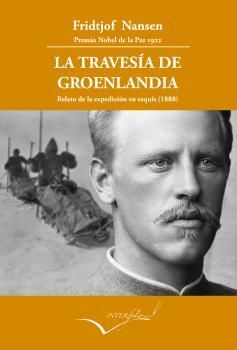 TRAVESÍA DE GROENLANDIA. RELATO DE LA EXPEDICION EN ESQUIS