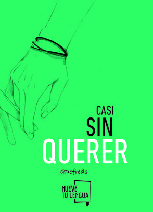 CASI SIN QUERER