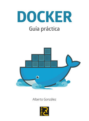 DOCKER. GUÍA PRÁCTICA