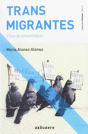 TRANSMIGRANTES. FILLAS DA PRECARIEDADE
