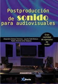 POSTPRODUCCIÓN DE SONIDO PARA AUDIOVISUALES