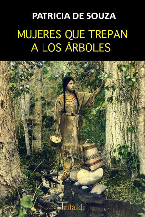 MUJERES QUE TREPAN A LOS ÁRBOLES