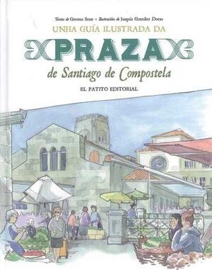 GUÍA ILUSTRADA DA PRAZA DE SANTIAGO