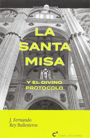 SANTA MISA Y EL DIVINO PROTOCOLO, LA