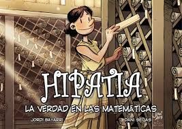 HIPATIA. LA VERDAD EN LAS MATEMATICAS  (CARTONE)