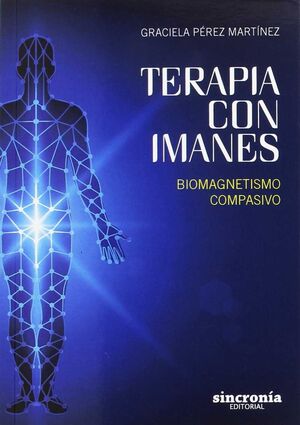 TERAPIA CON IMANES. BIOMAGNETISMO COMPASIVO