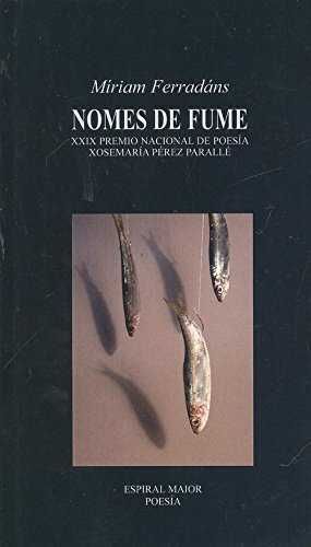 NOMES DE FUME. XXIX PREMIO NACIONAL POESIA XOSEMARIA PEREZ PARALLE