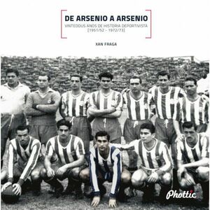 DE ARSENIO A ARSENIO VINTEDOUS ANOS DE HISTORIA