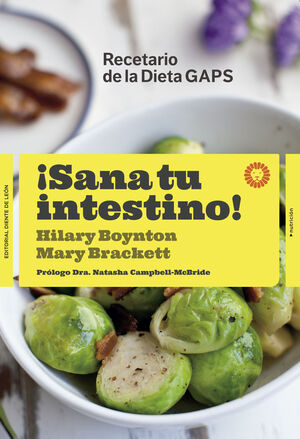 SANA TU INTESTINO! RECETARIO DE LA DIETA GAPS