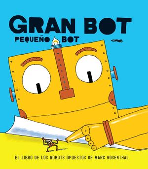 GRAN BOT, PEQUEÑO BOT