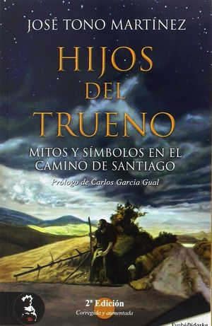HIJOS DEL TRUENO MITOS Y SIMBOLOS EN EL CAMINO DE SANTIAGO