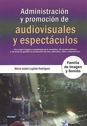 ADMINISTRACION Y PROMOCION AUDIOVISUALES Y ESPECTACULOS