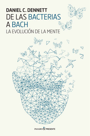 DE LAS BACTERIAS A BACH EVOLUCION DE LA MENTE