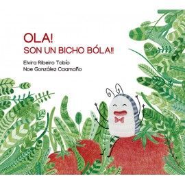 OLA! SON UN BICHO BÓLA!