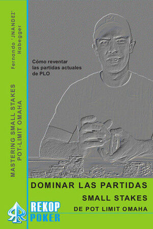 DOMINAR LAS PARTIDAS SMALL STAKES DE POT LIMIT OMAHA