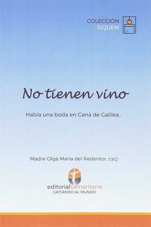 NO TIENE VINO HABIA UNA BODA EN CANA DE GALILEA