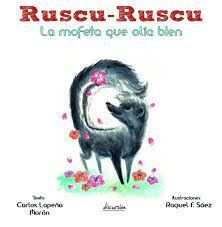 RUSCU-RUSCU. LA MOFETA QUE OLÍA BIEN