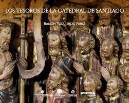 LOS TESOROS DE LA CATEDRAL DE SANTIAGO