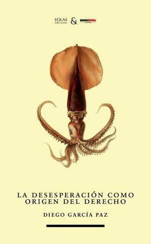 DESESPERACION COMO ORIGEN DEL DERECHO