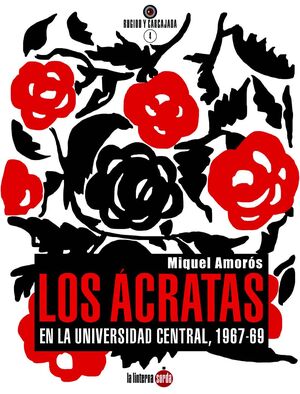 LOS ACRATAS EN LA UNIVERSIDAD CENTRAL 1967-69