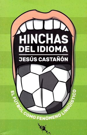 HINCHAS DEL IDIOMA.EL FUTBOL COMO FENOMENO LINGUISTICO