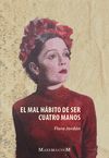 EL MAL HABITO DE SER CUATRO MANOS