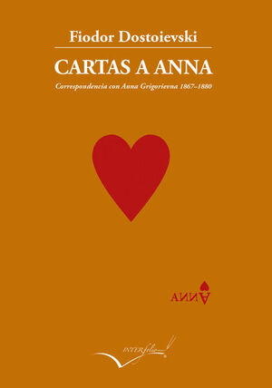 CARTAS A ANNA.1867-1880 CORRESPONDENCIA CON ANNA GRIGORIEVNA