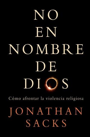 NO EN NOMBRE DE DIOS. COMO AFRONTAR LA VIOLENCIA RELIGIOSA