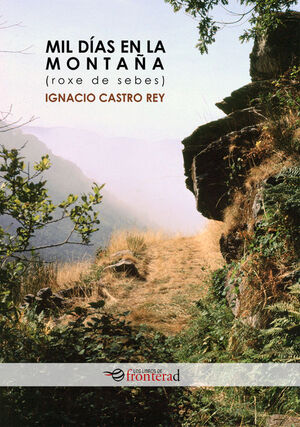 MIL DÍAS EN LA MONTAÑA. ROXE DE SEBES