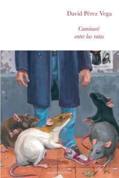 CAMINARÉ ENTRE LAS RATAS