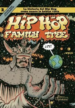 HIP HOP FAMILY TREE 2. LA HISTORIA DEL HIP HOP COMO NUNCA LA HABÍAS VISTO