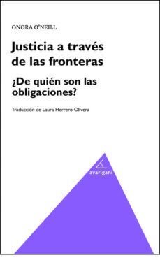 JUSTICIA ENTRE FRONTERAS. ¿DE QUIÉN SON LAS OBLIGACIONES?