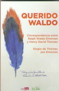 QUERIDO WALDO CORRESPÒNDENCIA ENTRE EMERSON THOUREAU