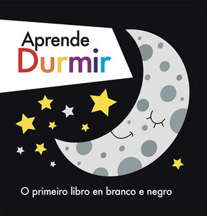 APRENDE DURMIR. O PRIMEIRO LIBRO EN BRANCO E NEGRO