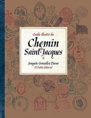 (FRANCES). GUIDE ILLUSTRE DU CHEMIN DE SAINT-JACQUES    (EL PATITO)