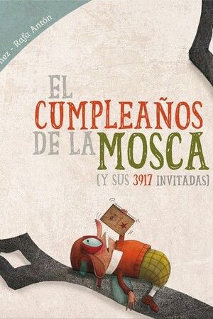 EL CUMPLEAÑOS DE LA MOSCA (Y SUS 3917 INVITADAS)